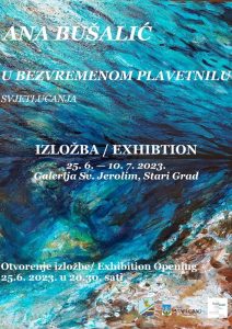 Samostalna izložba Ane Bušalić u Galeriji Sv. Jerolim u Starom Gradu na Hvaru