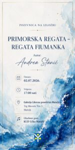 Samostalna izložba Andree Stanić "Primorska regata – Regata Fiumanka"